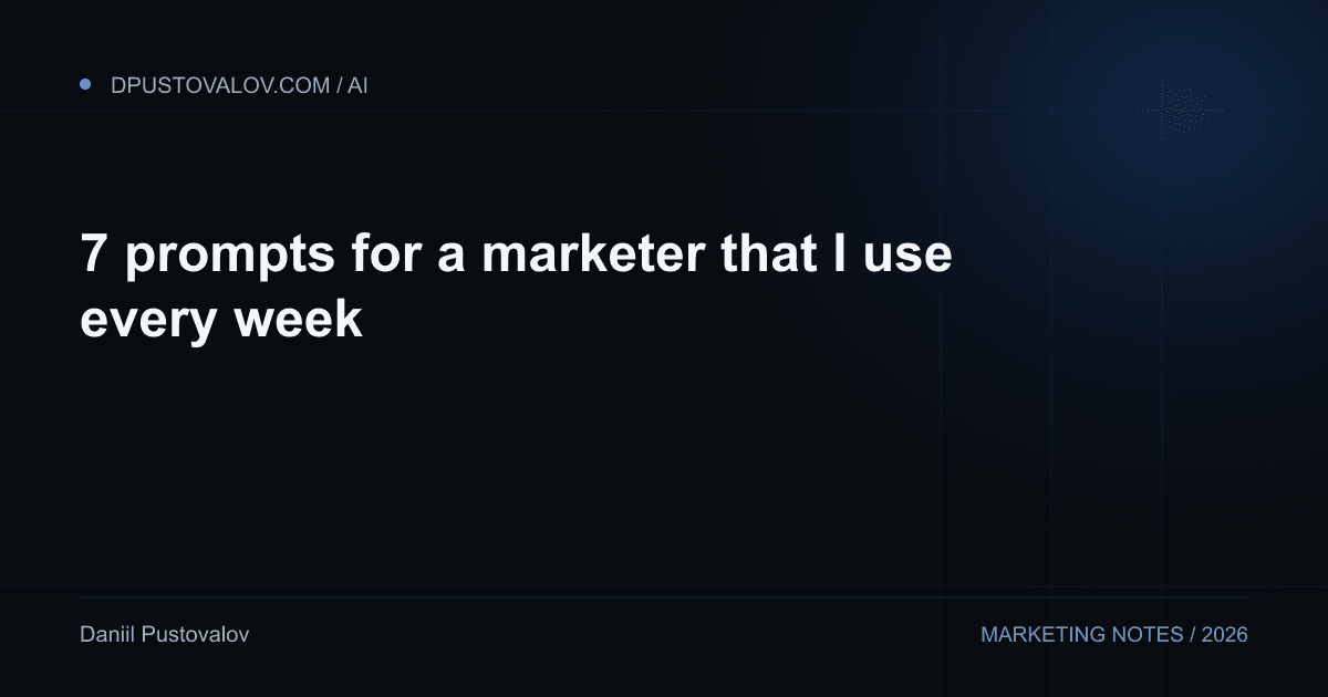 Cover: 7 prompts for a marketer that I use every week