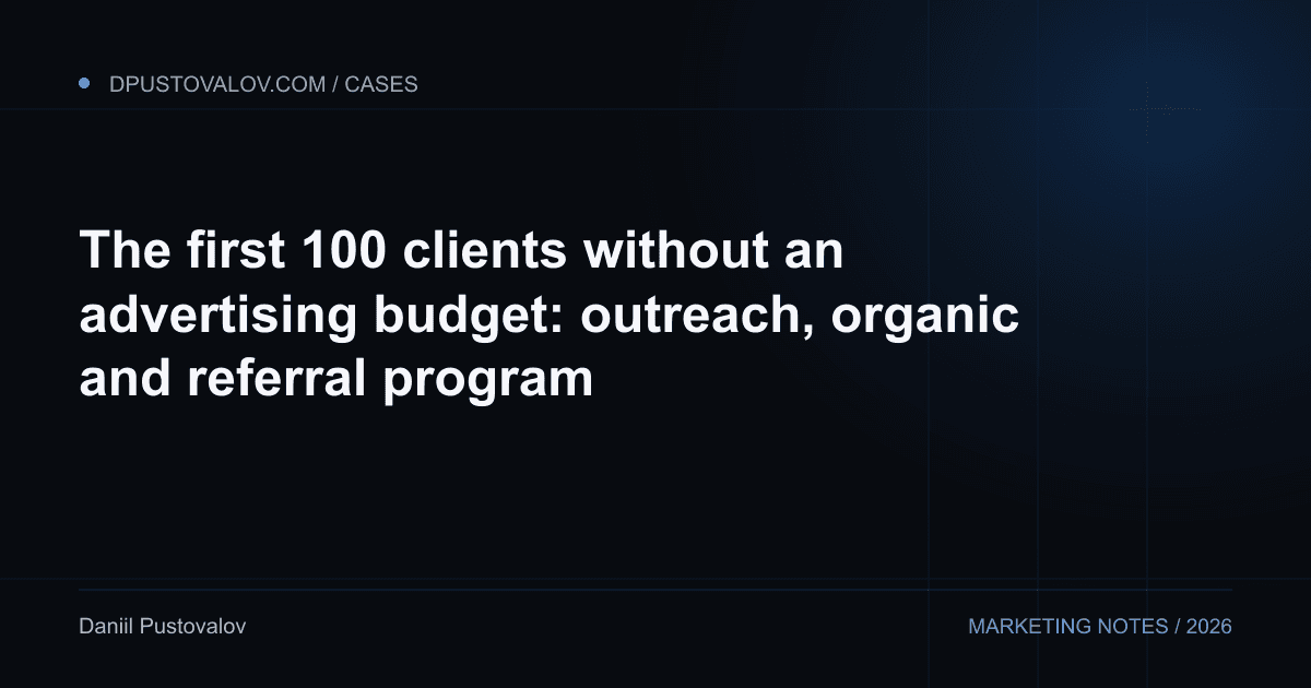 Cover: The first 100 clients without an advertising budget: outreach, organic and referral program