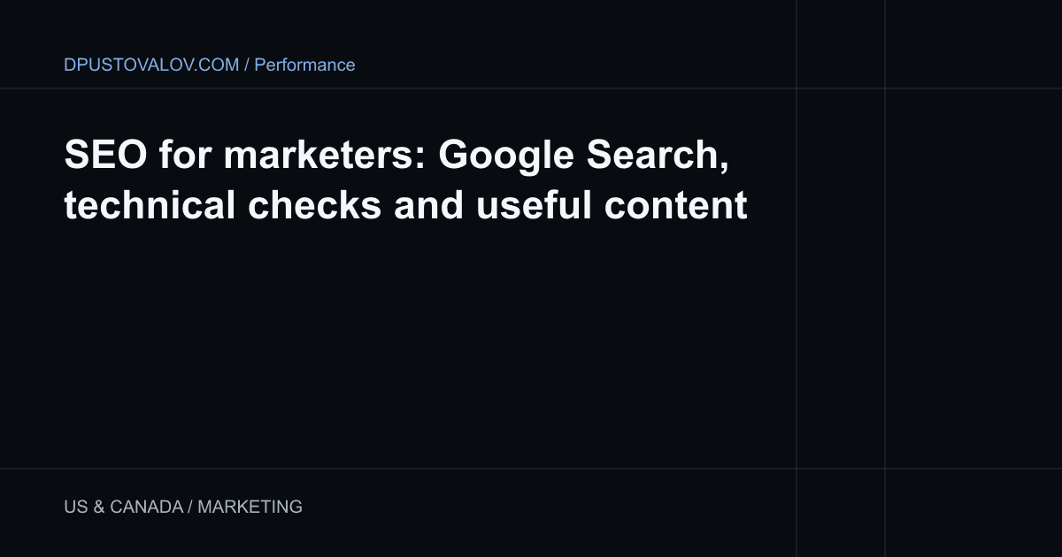 SEO for marketers: Google Search, technical checks and useful content