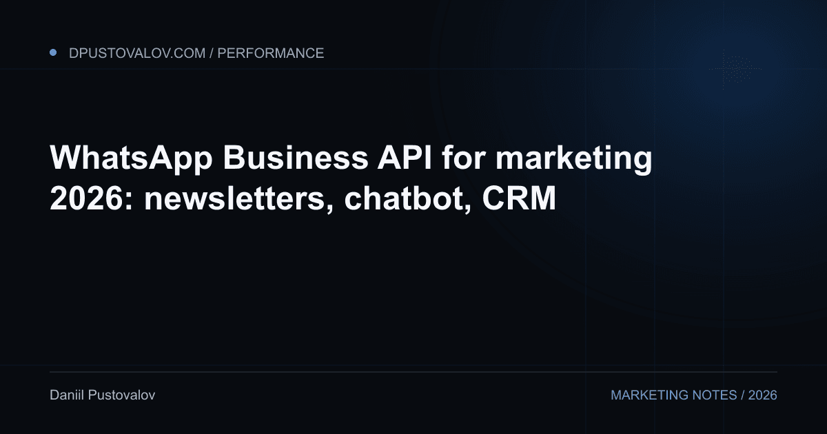Cover: WhatsApp Business API for marketing 2026: newsletters, chatbot, CRM